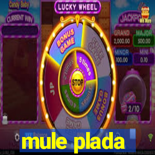 mule plada